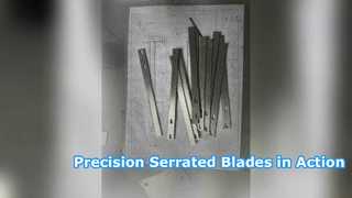 Precision Serrated Blades in Action